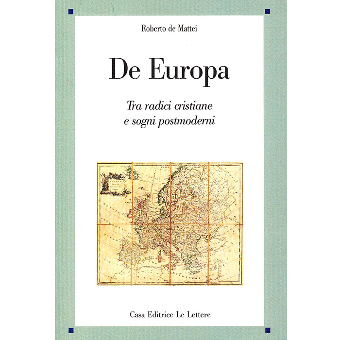 De Europa. Tra radici cristiane e sogni postmoderni